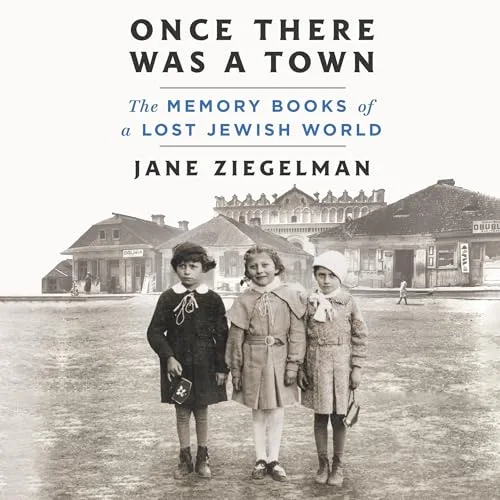 Once There Was a Town By Jane Ziegelman